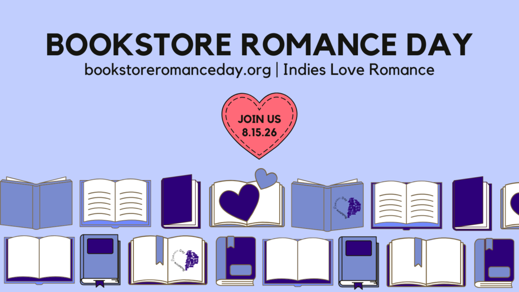 Bookstore Romance Day graphic
bookstoreromanceday.org
Indies Love Romance
Join us 8.15.26
Images of books and hearts