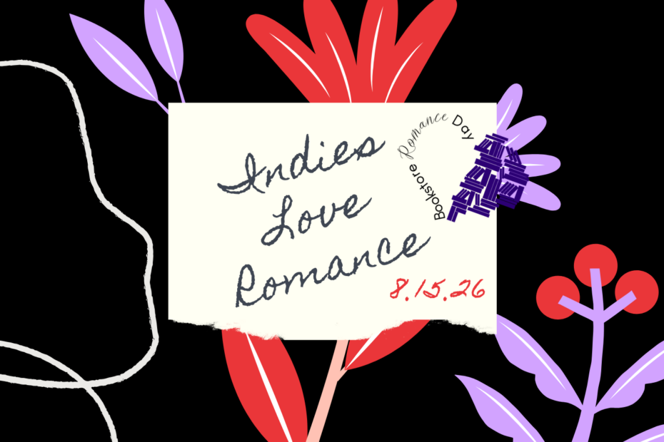 Indies love romance 8.15.26 Bookstore Romance Day Image of a notecard and plants.